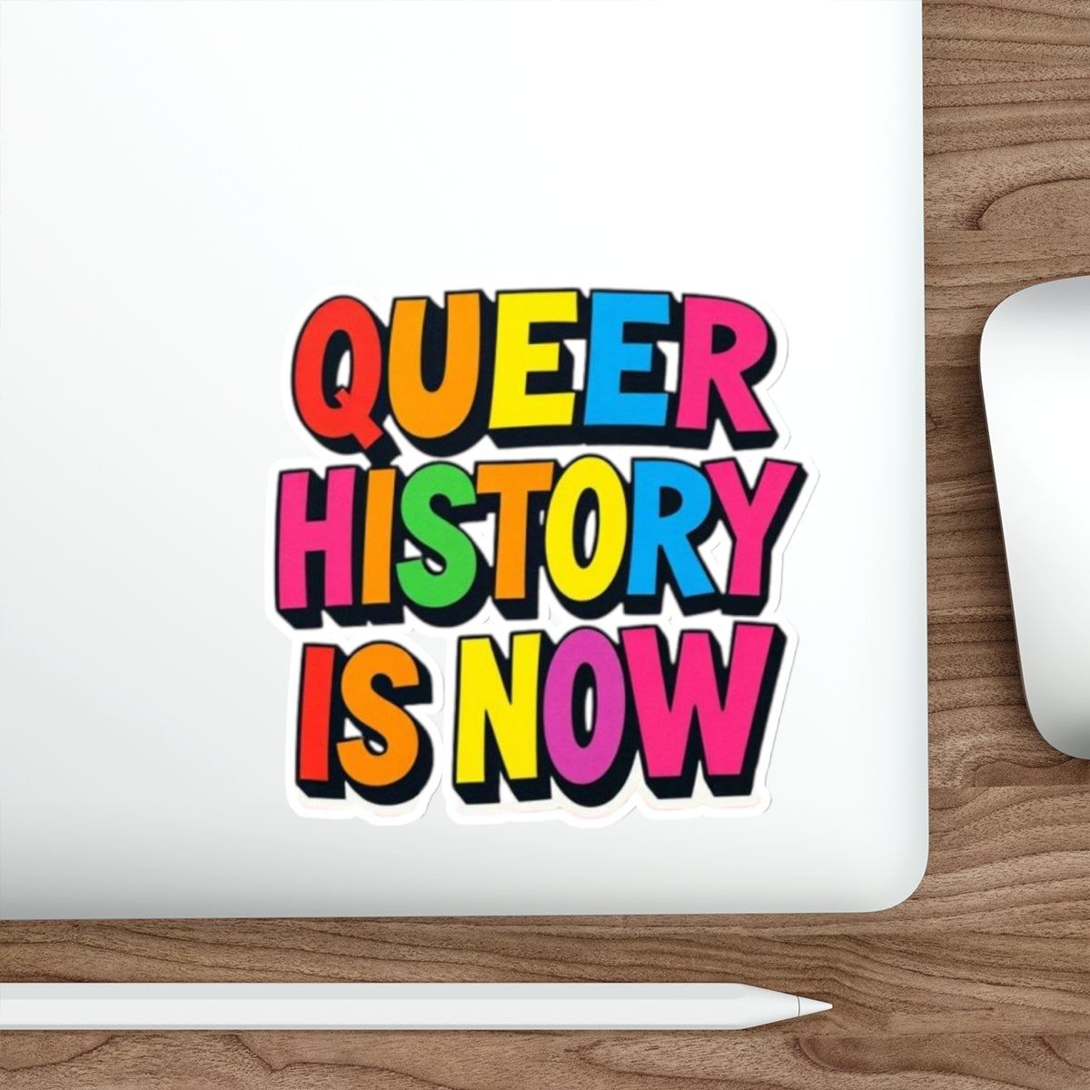 Die-Cut Stickers - QUEER HISTORY IS NOW