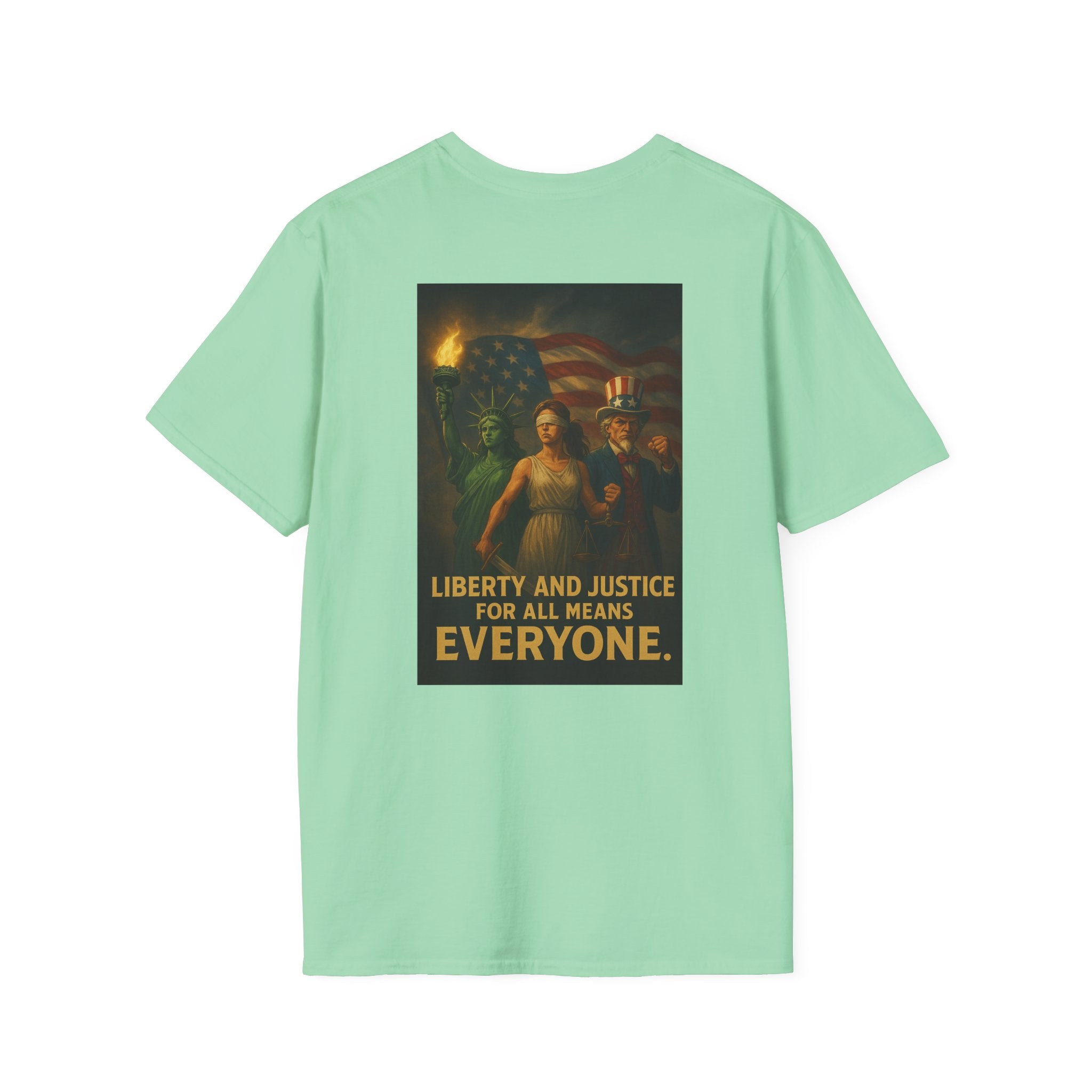 Liberty and Justice for All Means Everyone T-Shirt