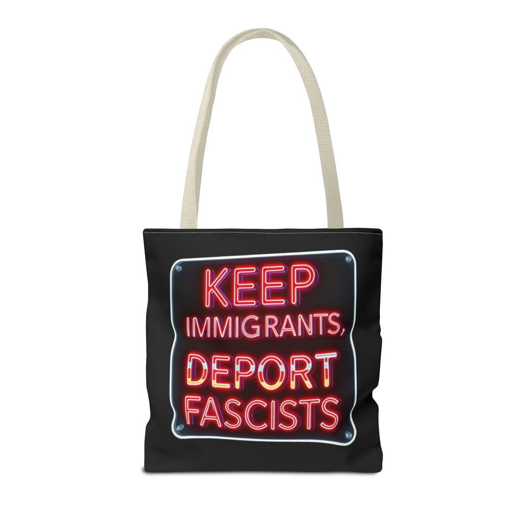 Keep Immigrants, Deport Fascists Tote Bag
