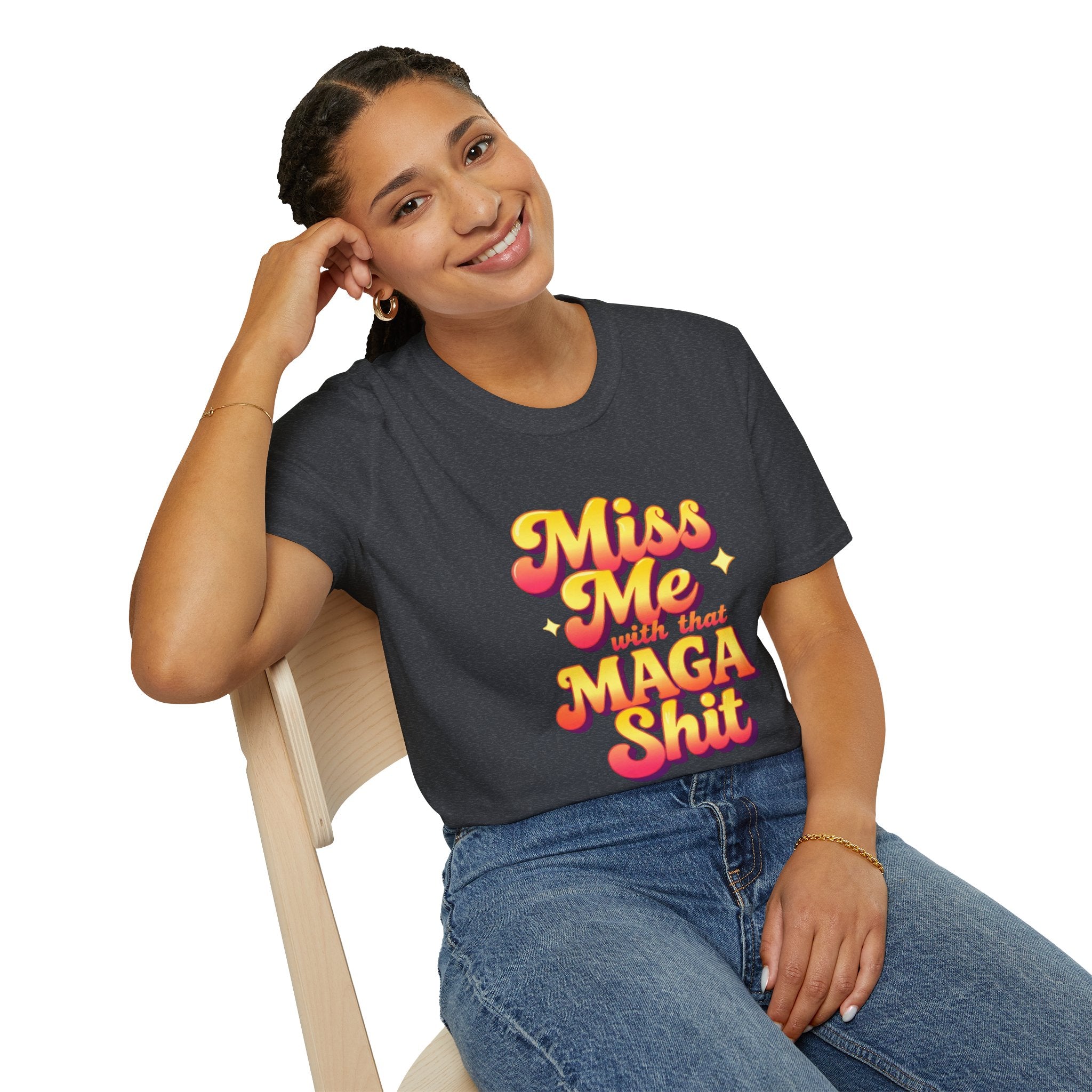 Miss Me With That MAGA T-Shirt