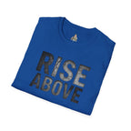 Rise Above T-Shirt — Motivational Graphic Tee