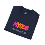 MYODB Live and Let Live T-Shirt | Unisex Softstyle Tee | Casual Streetwear