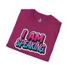 'I Am Speaking' Unisex Softstyle T-Shirt – Bold Statement Tee for Confident Voices