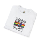 LGBTQIA+ History Is Now Unisex Softstyle T-Shirt