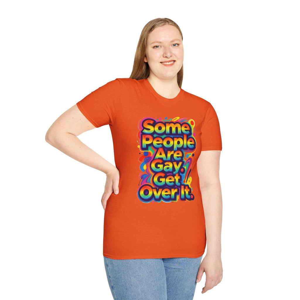 Some People Are Gay Get Over It T-Shirt — Rainbow Pride Statement Tee
