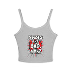 Women's Spaghetti Strap Tank Top - "Nazis Are Bad, MMK?" Graphic Tee for Social Justice Advocates