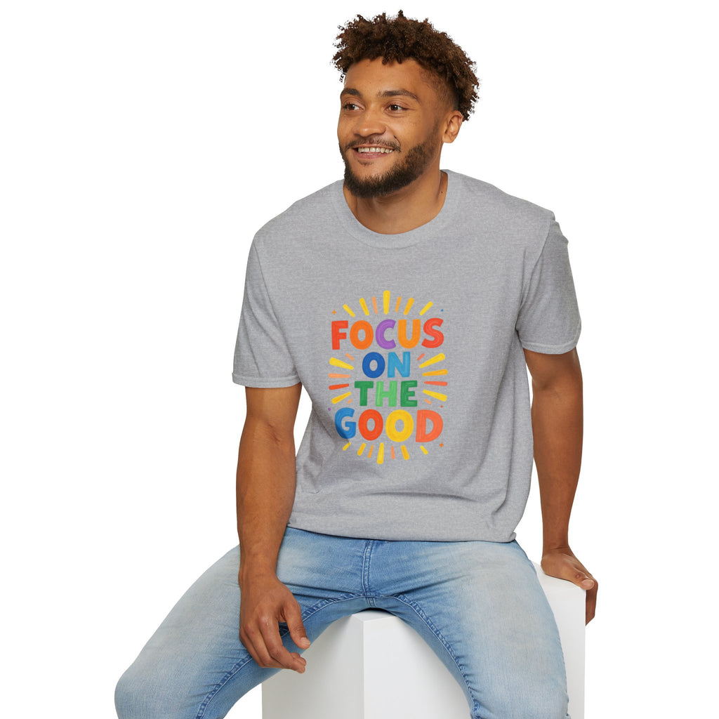 Focus On The Good T-Shirt
