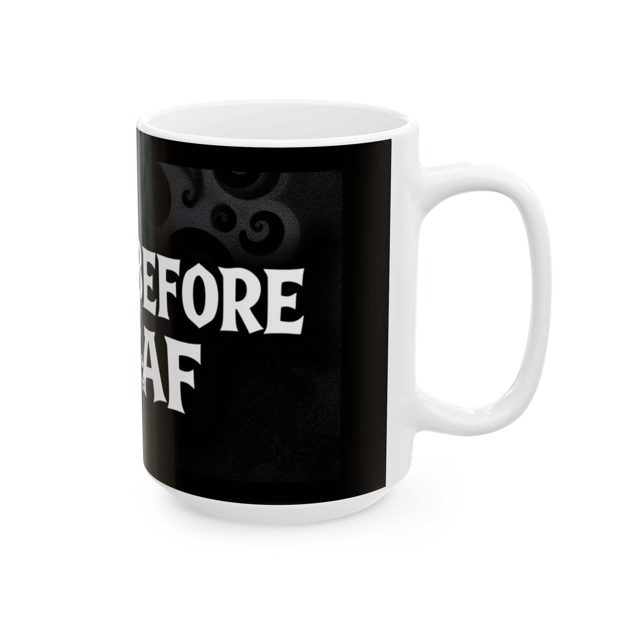 Death Before Decaf - Ceramic Mug - Perfect Gift for Coffee Lovers
