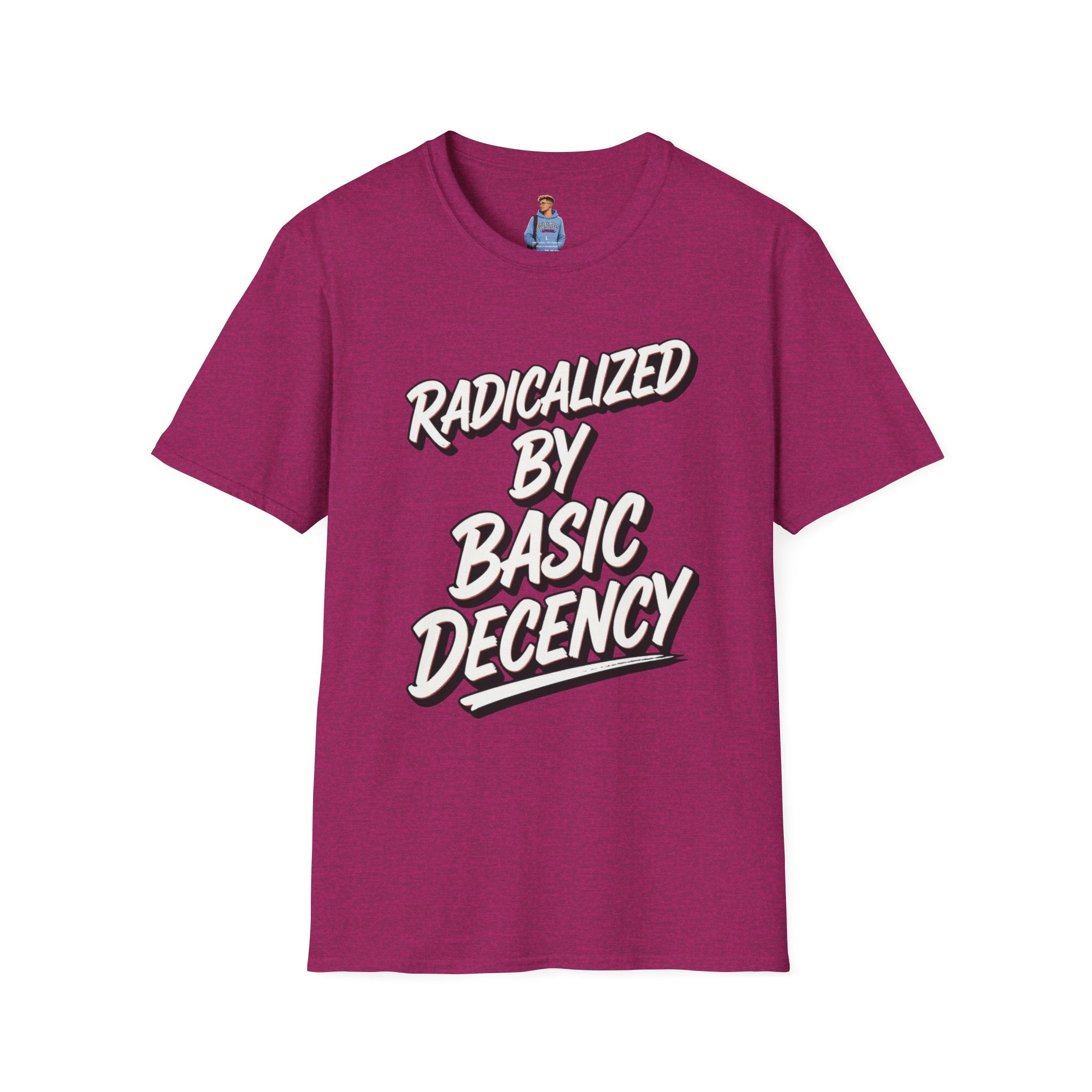 Radicalized by Basic Decency T-Shirt | Social Justice Slogan Shirt