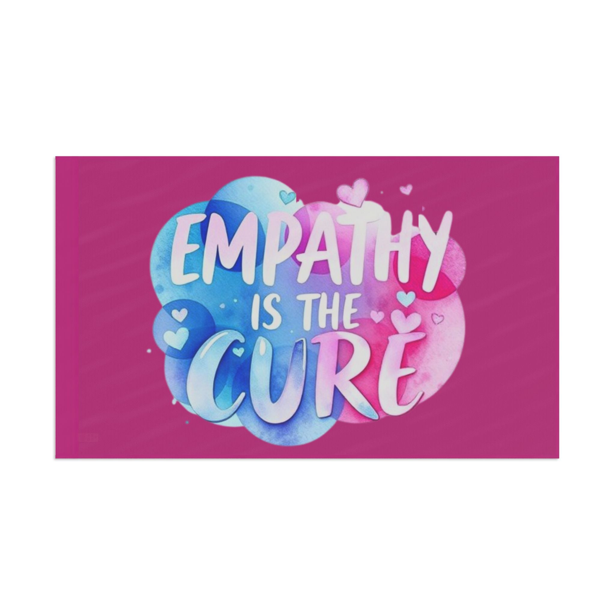 Empathy is the Cure - Protest Flag