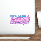Die-Cut Stickers - TRANS & BEAUTIFUL
