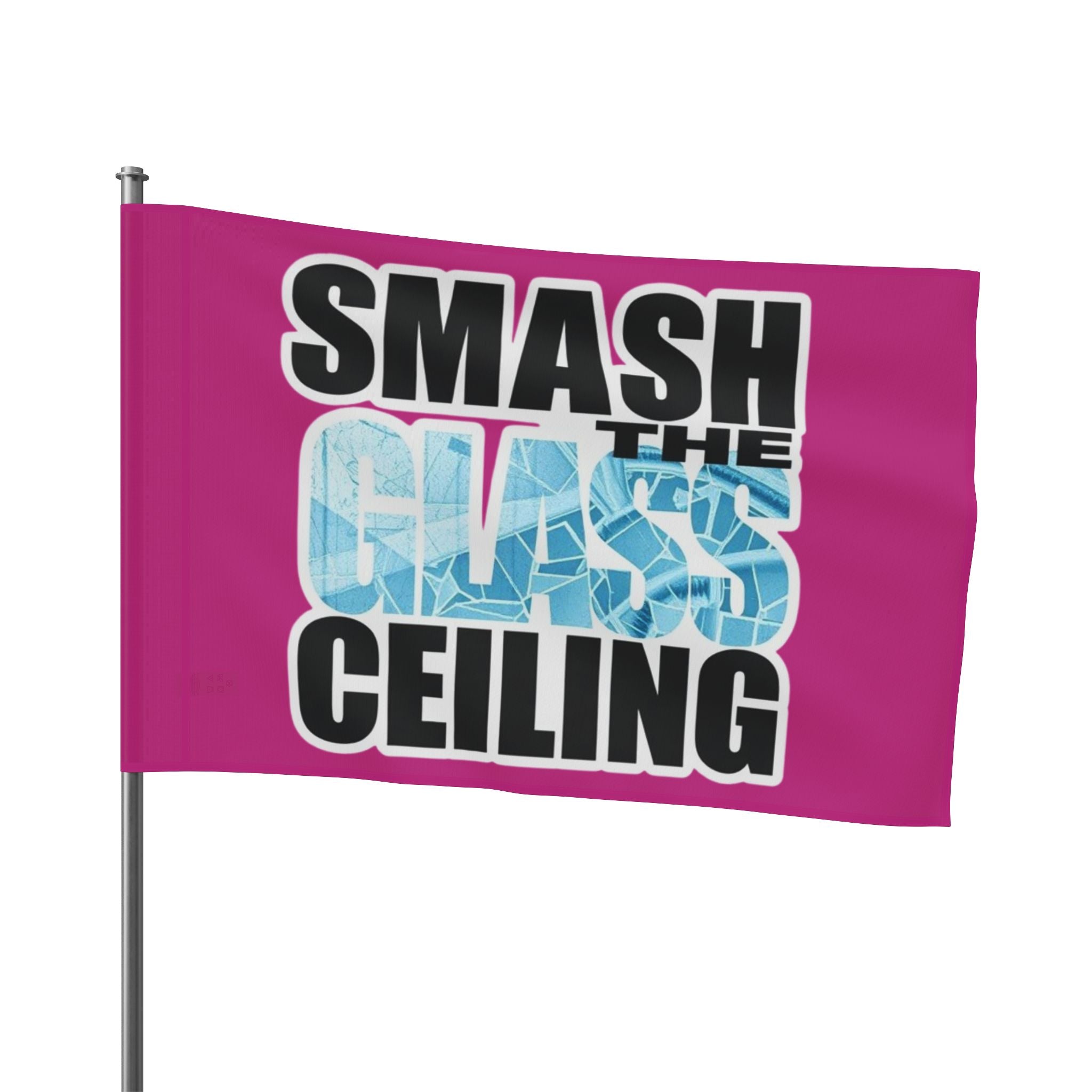 Smash The Glass Ceiling - Protest Flag