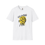 Everything is Fine Unisex Softstyle T-Shirt