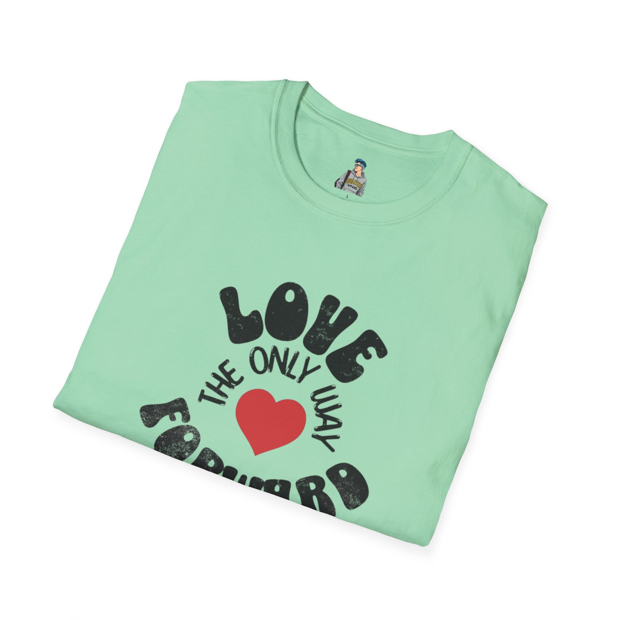 Love is the Only Way Forward Unisex Softstyle T-Shirt - Positive Vibes for Everyday Wear