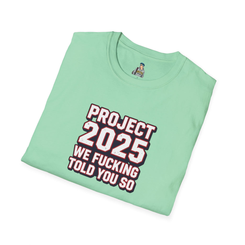 We Told You So PJ2025 T-Shirt