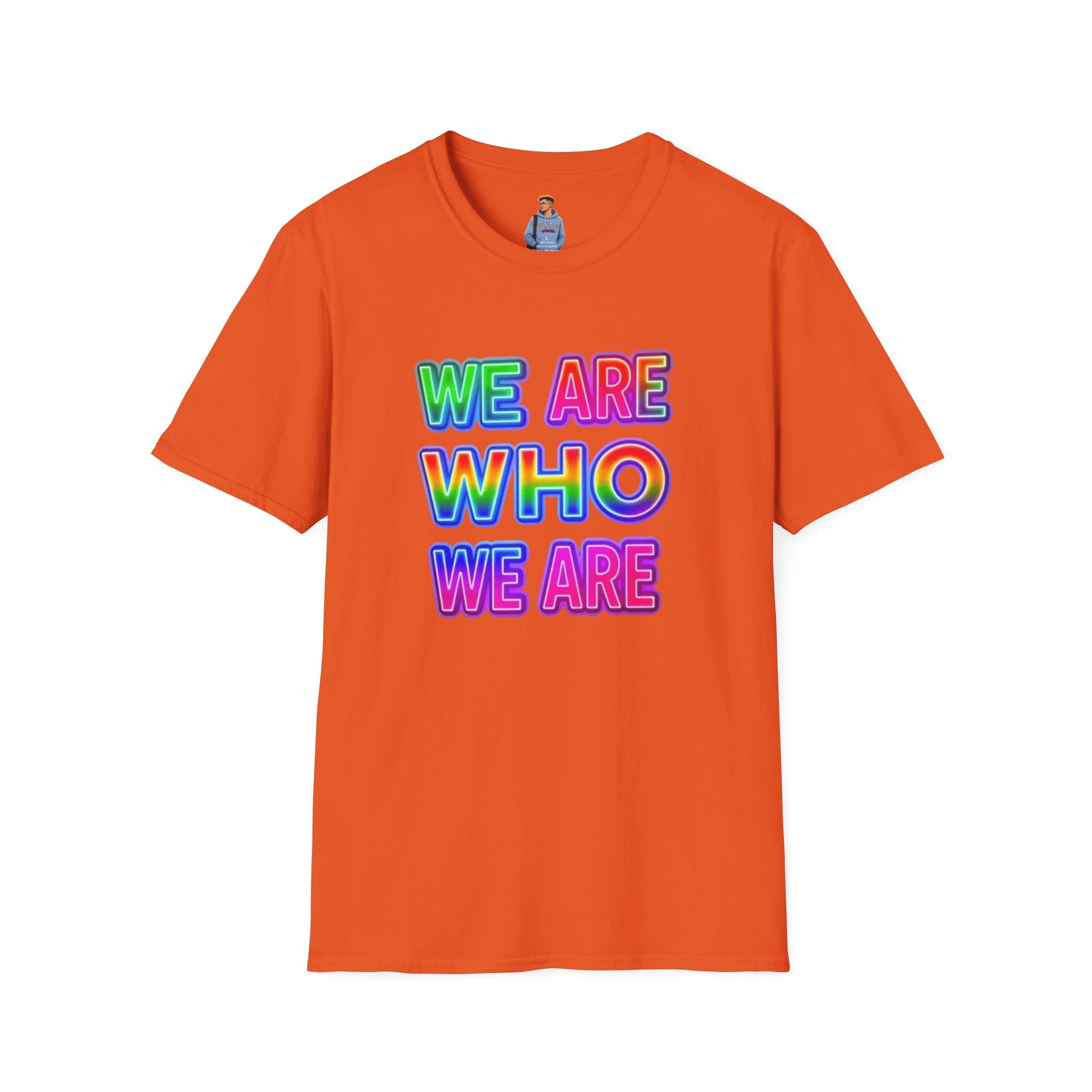 Pride Statement T-Shirt - 'We Are Who We Are' - Unisex Softstyle Tee for Self-Expression