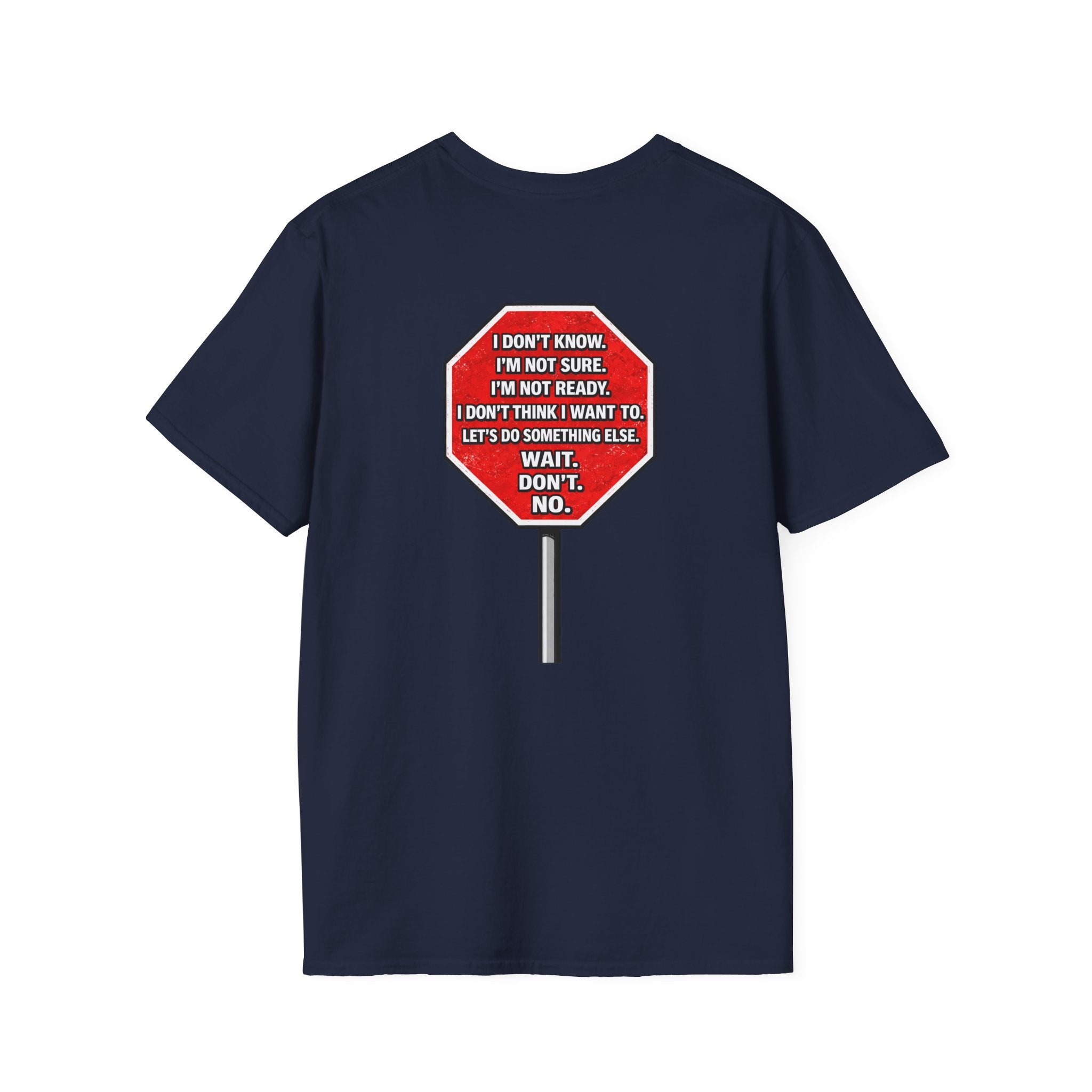 She Said STOP You Will Stop - Graphic T-Shirt