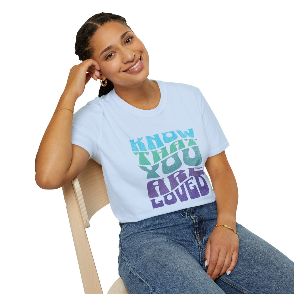 Know That You Are Loved - Unisex Softstyle T-Shirt