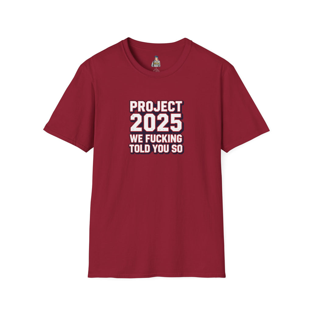 We Told You So PJ2025 T-Shirt
