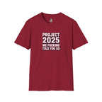 We Told You So PJ2025 T-Shirt