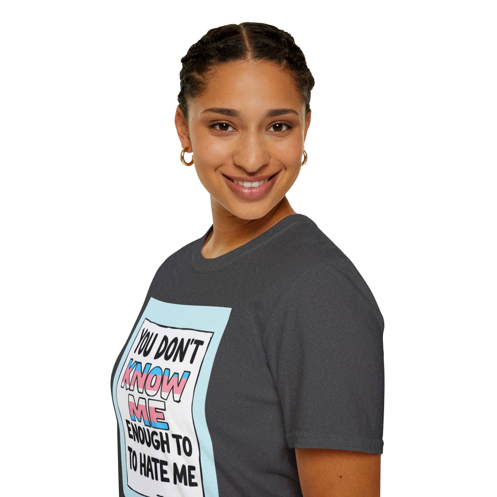 You Don't Know Me Enough to Hate Me Trans Pride T-Shirt - Unisex Softstyle Tee for Casual Wear