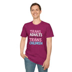 Trans Adults Were Once Trans Children Unisex Tee
