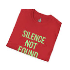 Silence Not Found T-Shirt