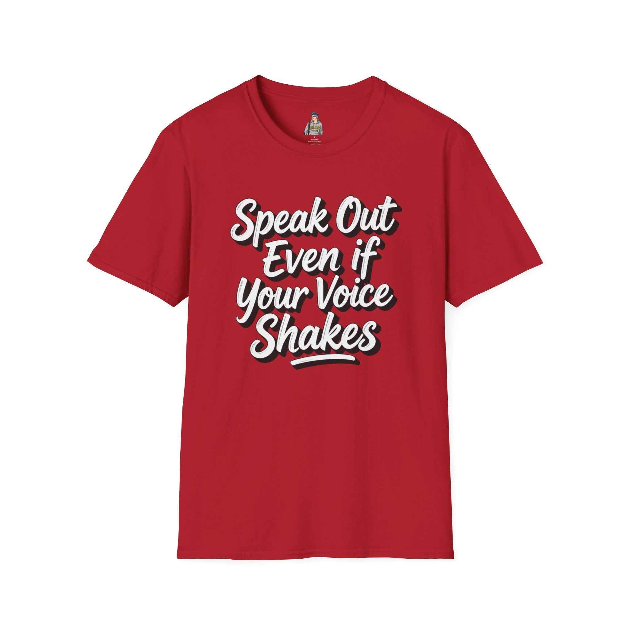 Speak Out Even If Your Voice Shakes T-Shirt — Inspirational Protest / Activist Tee