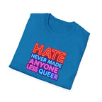 LGBTQ+ Pride Unisex T-Shirt - "Hate Never Made Anyone Less Queer" & "We All Belong" Design