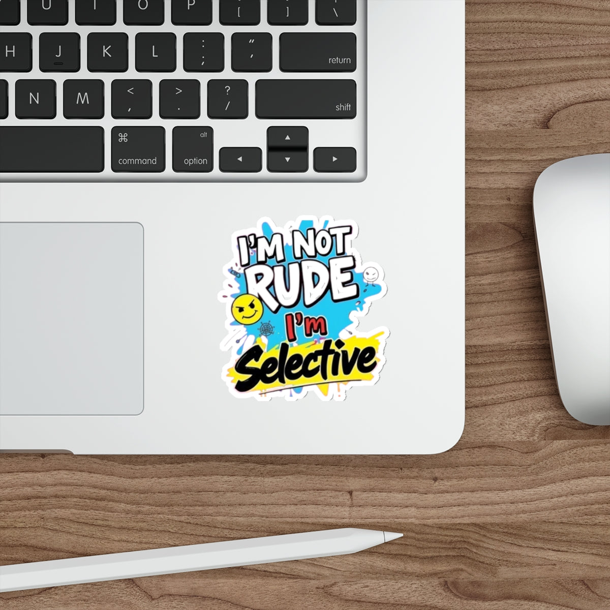Die-Cut Stickers - I'm not Rude, I'm Selective