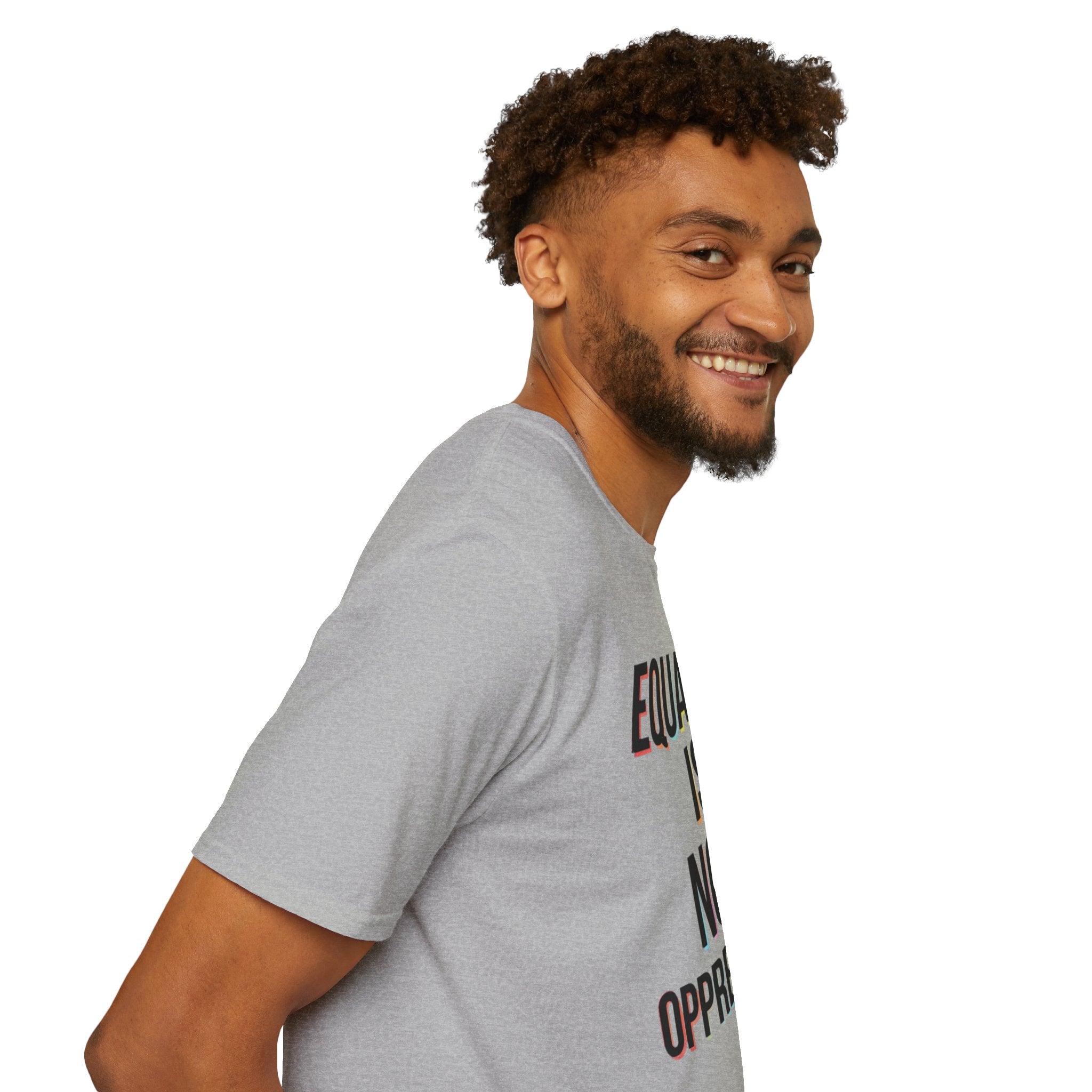 Equality Is Not Oppression T-Shirt — Social Justice Statement Tee