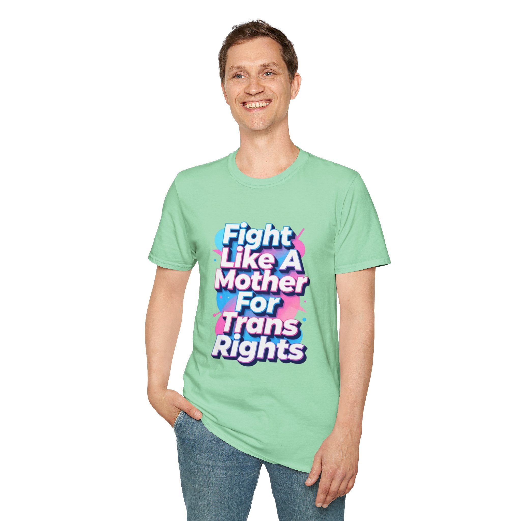 Fight Like A Mother T-Shirt - For Trans Rights