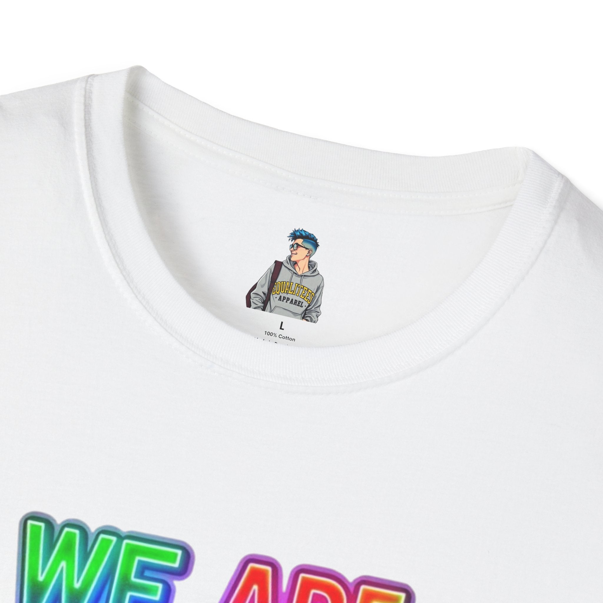 Pride Statement T-Shirt - 'We Are Who We Are' - Unisex Softstyle Tee for Self-Expression