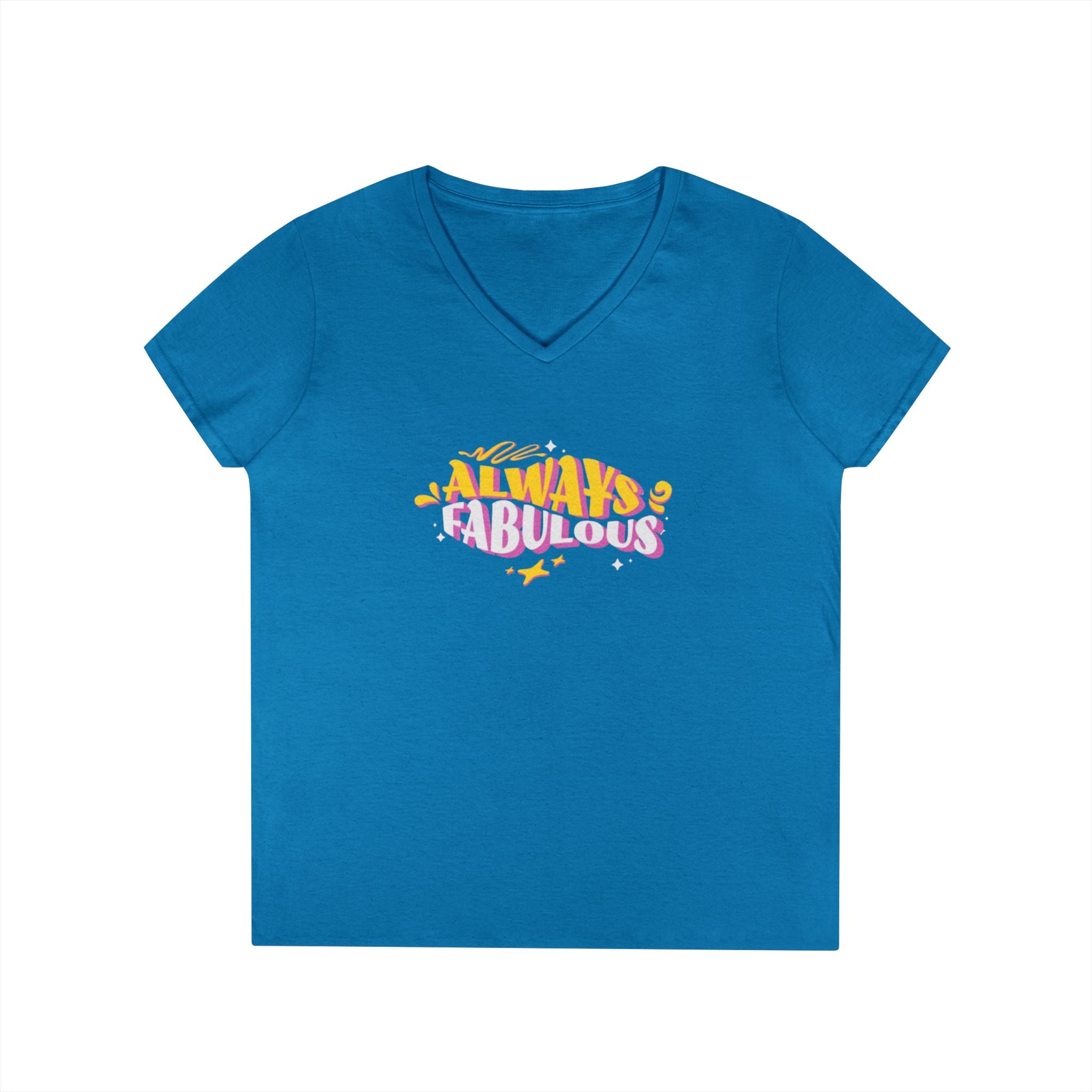 Always Fabulous Ladies' V-Neck T-Shirt - Stylish Casual Wear for Confident Women