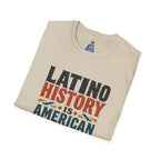 Latino History Is American History T-Shirt