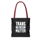 Trans Lives Matter Tote Bag