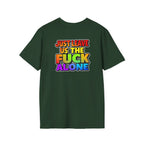 We are WHO We Are Just Leave Us tf Alone Pride Tee