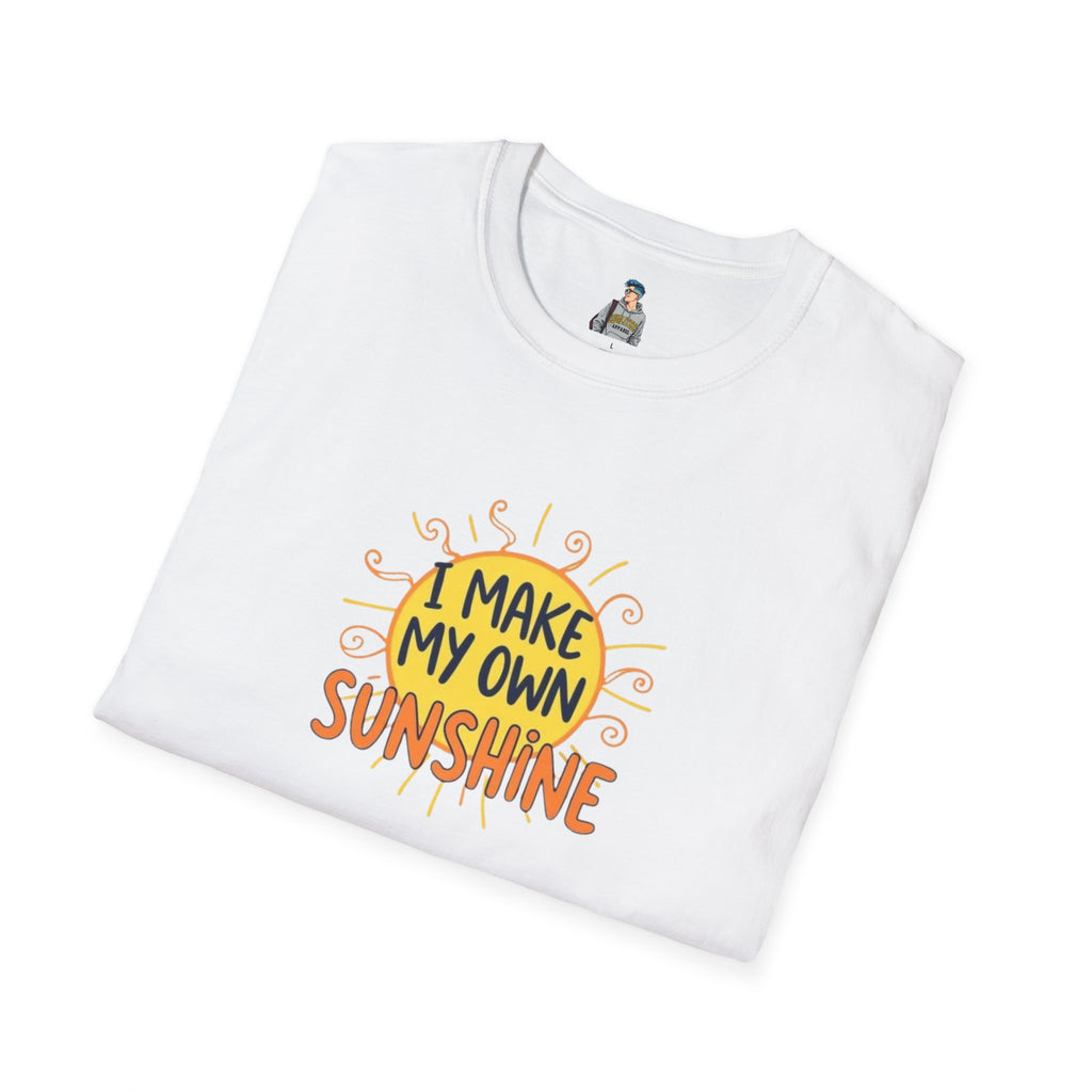 I Make My Own Sunshine T-Shirt