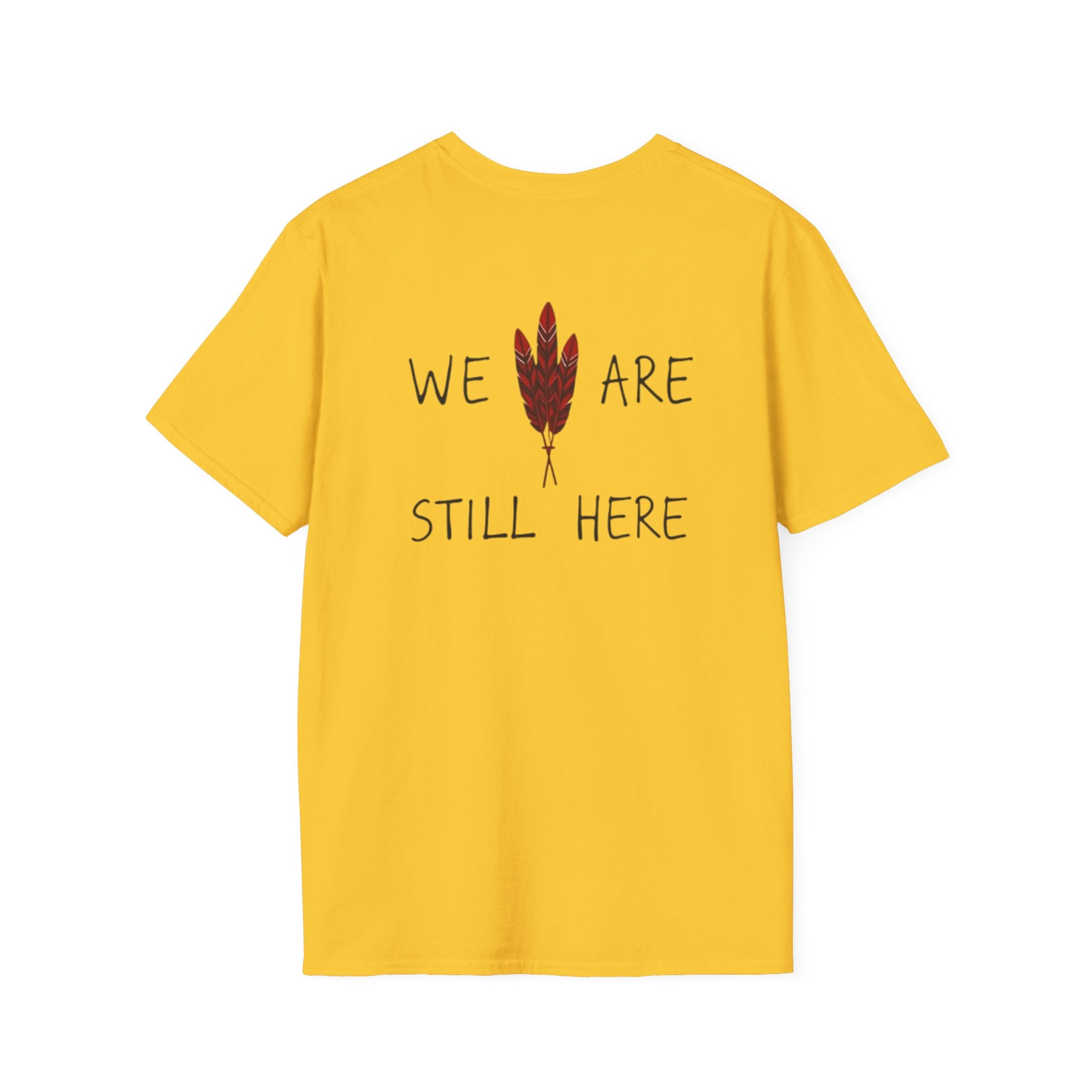 'We Are Still Here' Unisex Softstyle T-shirt
