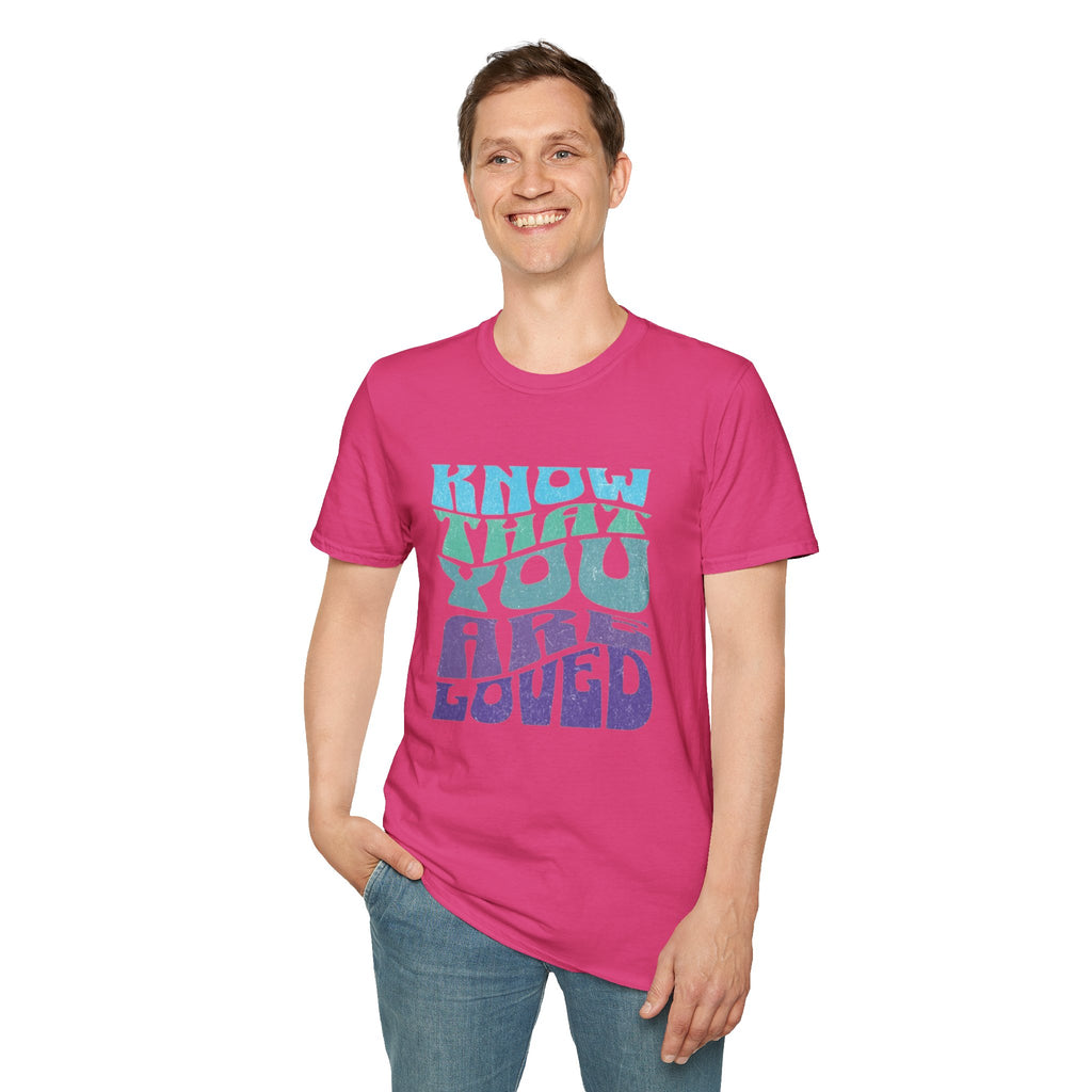 Know That You Are Loved - Unisex Softstyle T-Shirt