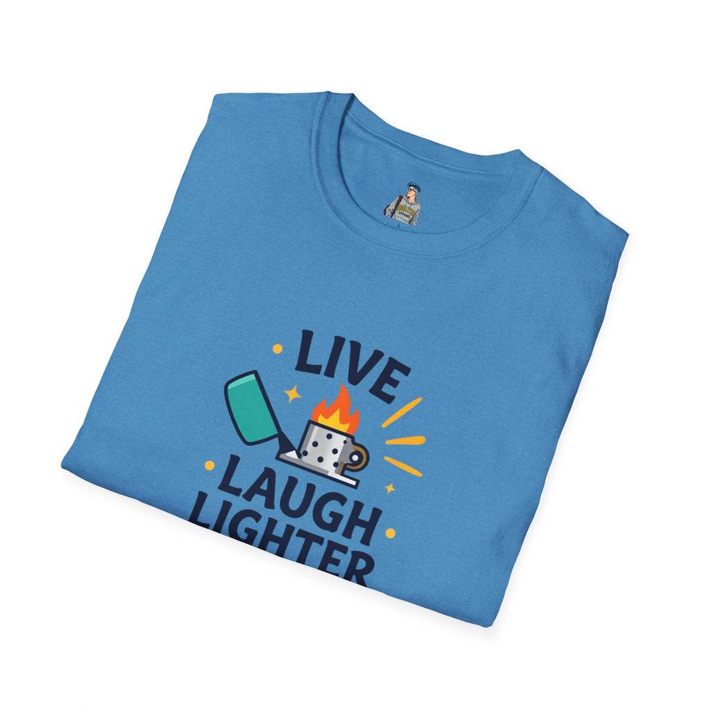 Live Laugh Lighter Fluid T-Shirt