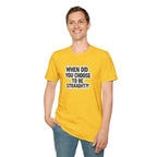 Humorous Unisex Softstyle T-Shirt - "When Did You Choose to Be Straight??"