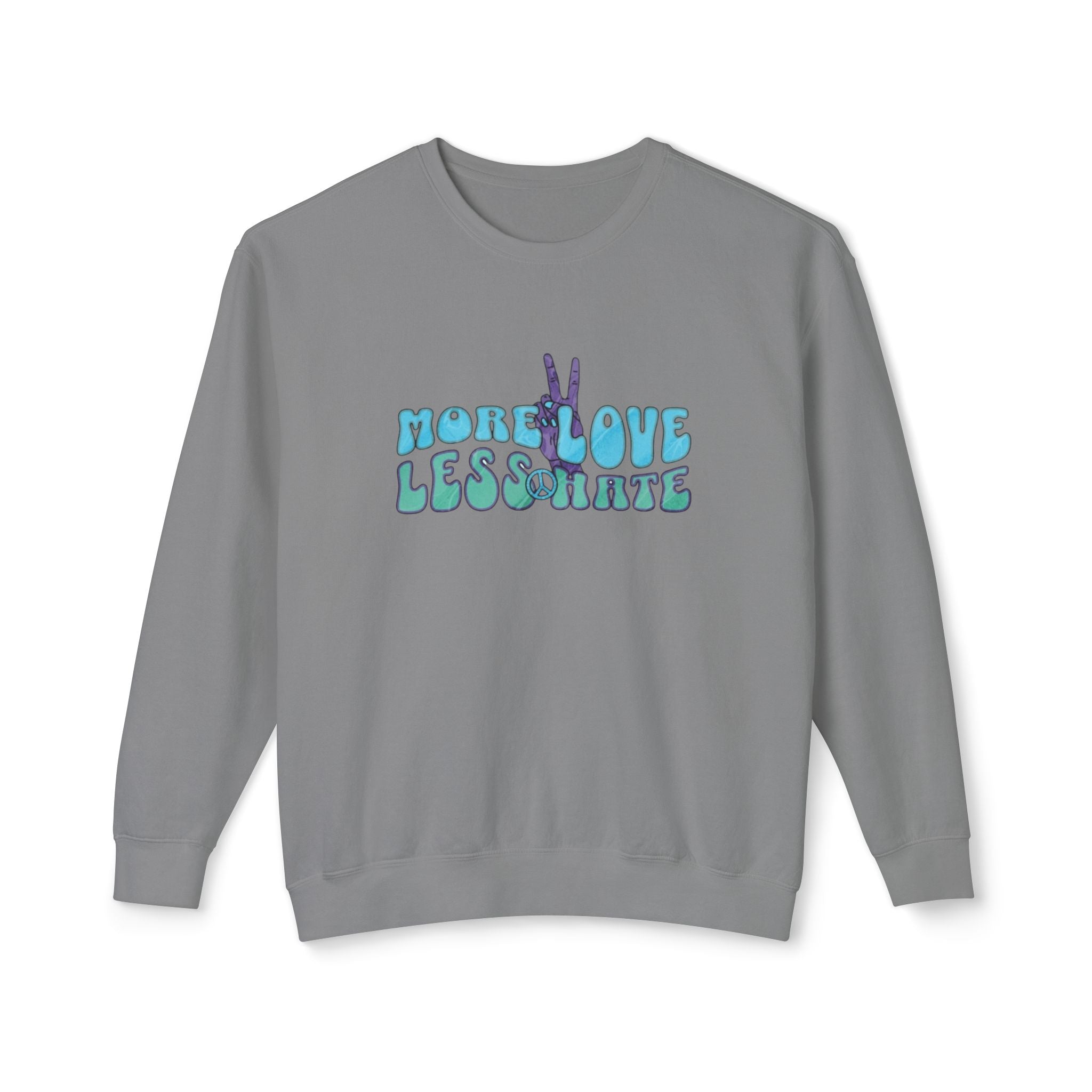 Unisex Lightweight Crewneck Sweatshirt -More Love Less Hate
