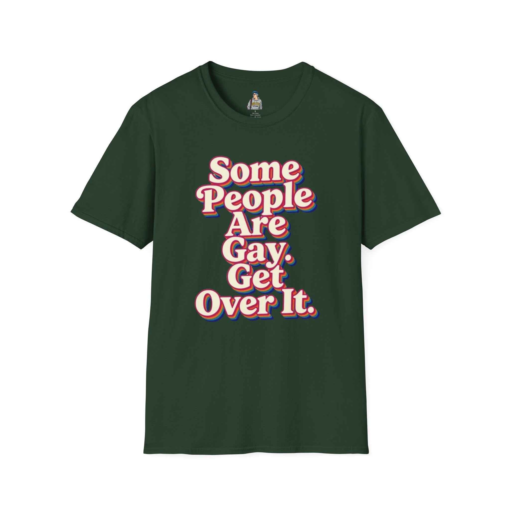 Some People Are Gay, Get Over It T-Shirt