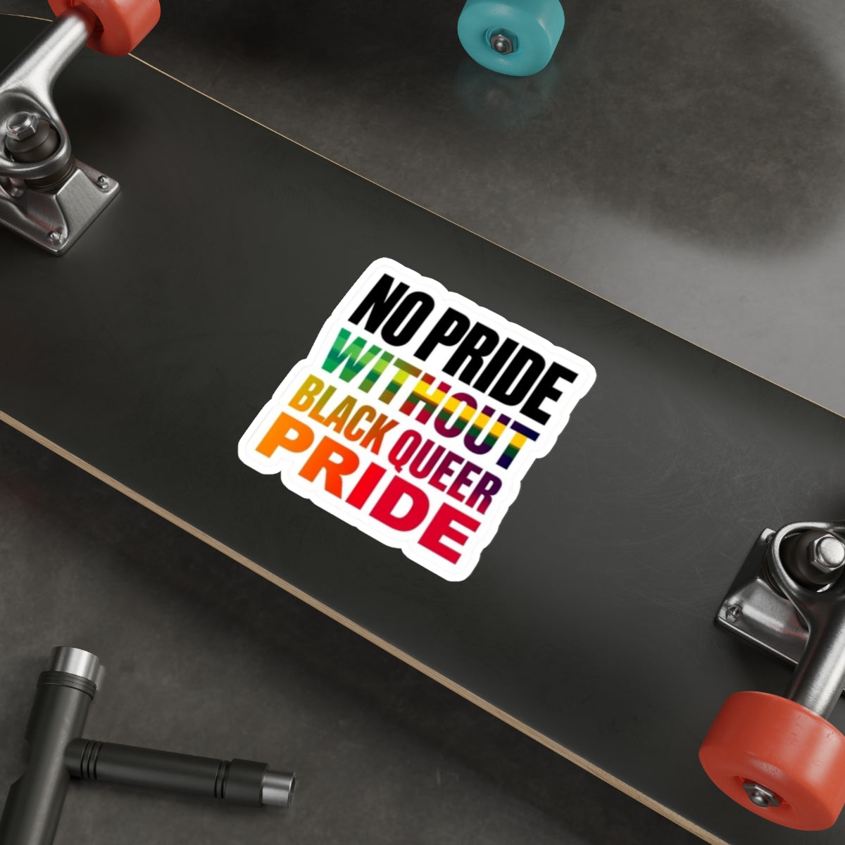 Die-Cut Stickers - NO PRIDE WITHOUT BLACK QUEER PRIDE