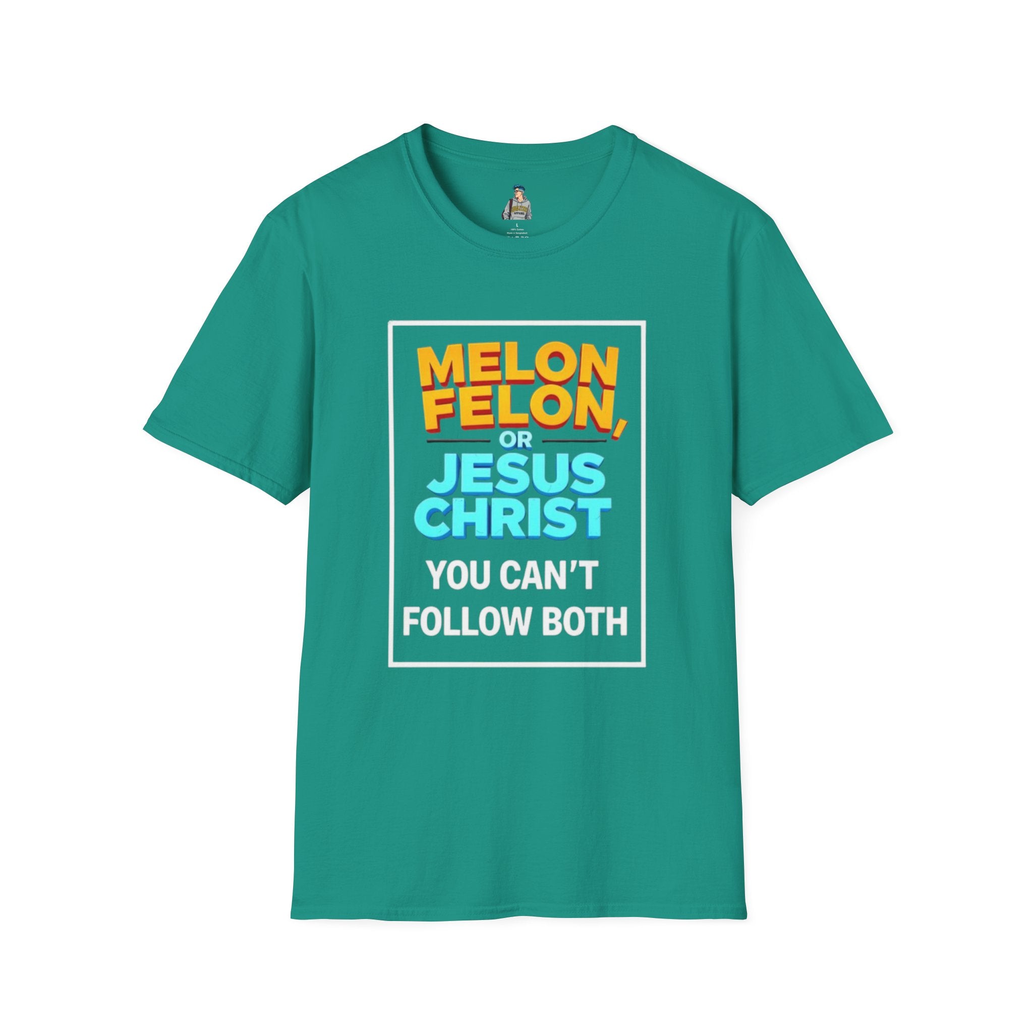 Political Unisex T-Shirt - Melon Felon or Jesus Christ? You Can't Follow Both