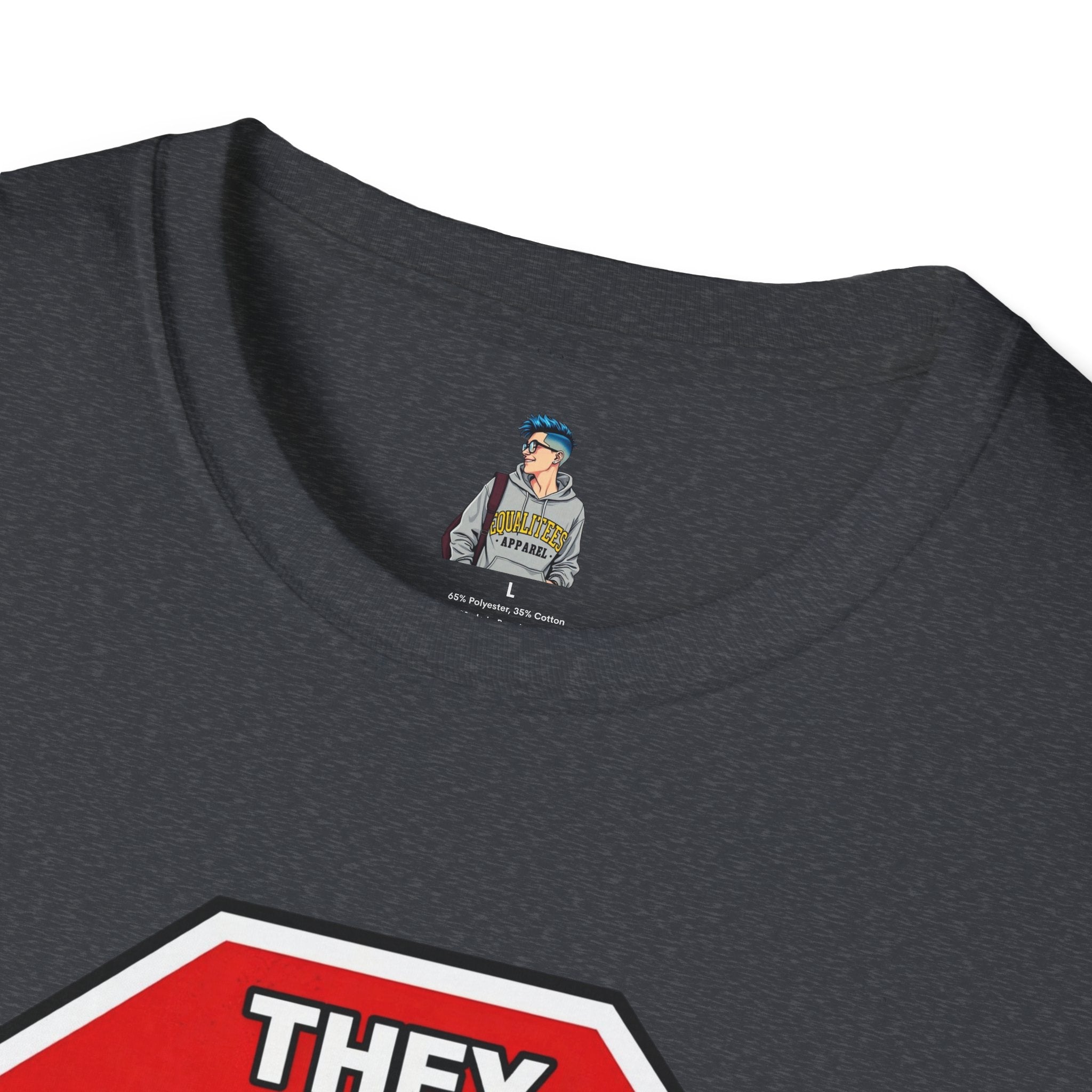 They Said Stop You Will Stop T-Shirt - Consent Awareness