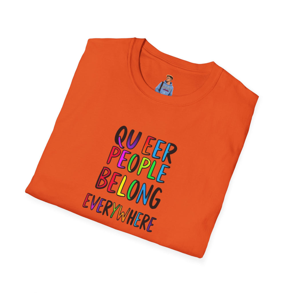 Queer People Belong Everywhere t-shirt