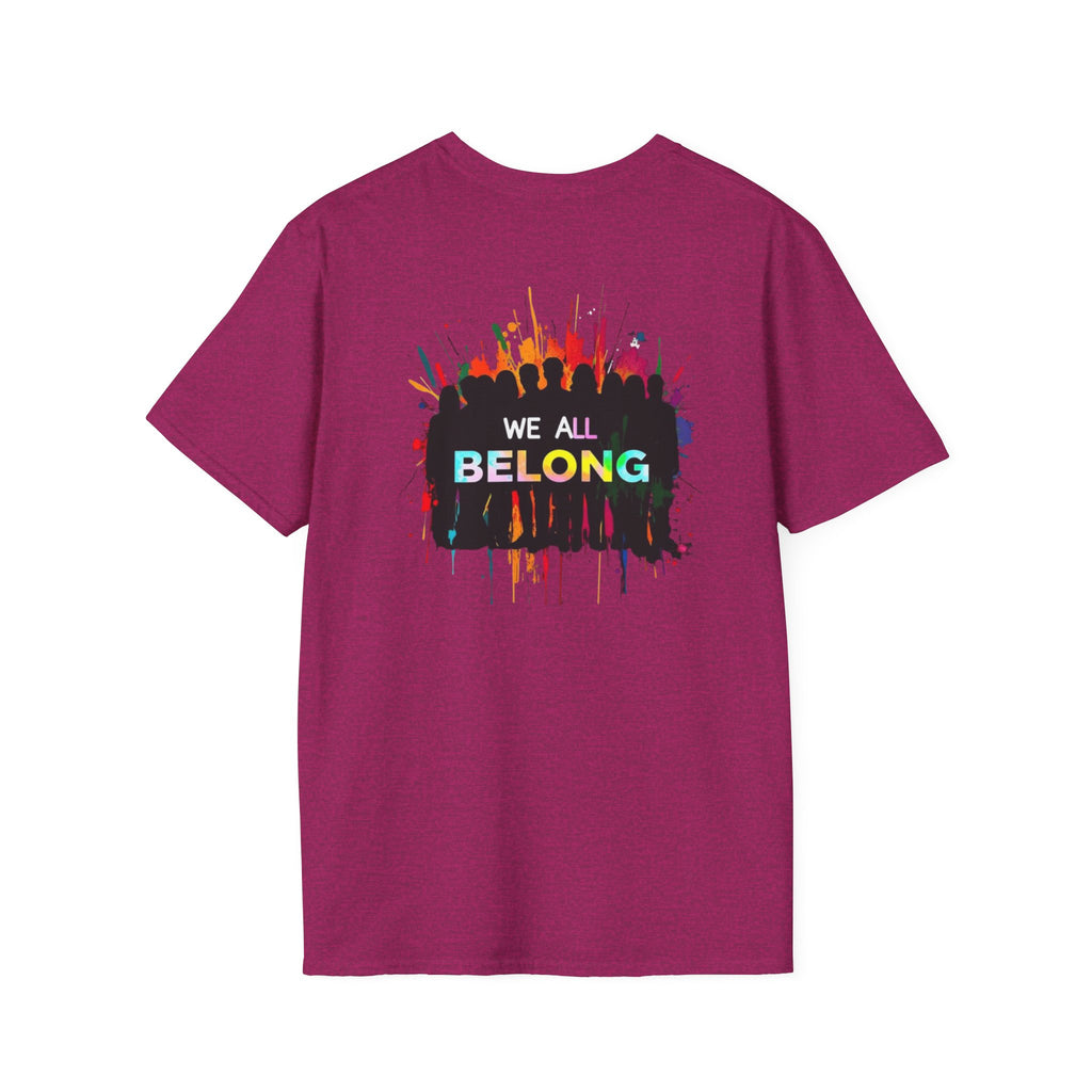 LGBTQ+ Pride Unisex T-Shirt - "Hate Never Made Anyone Less Queer" & "We All Belong" Design