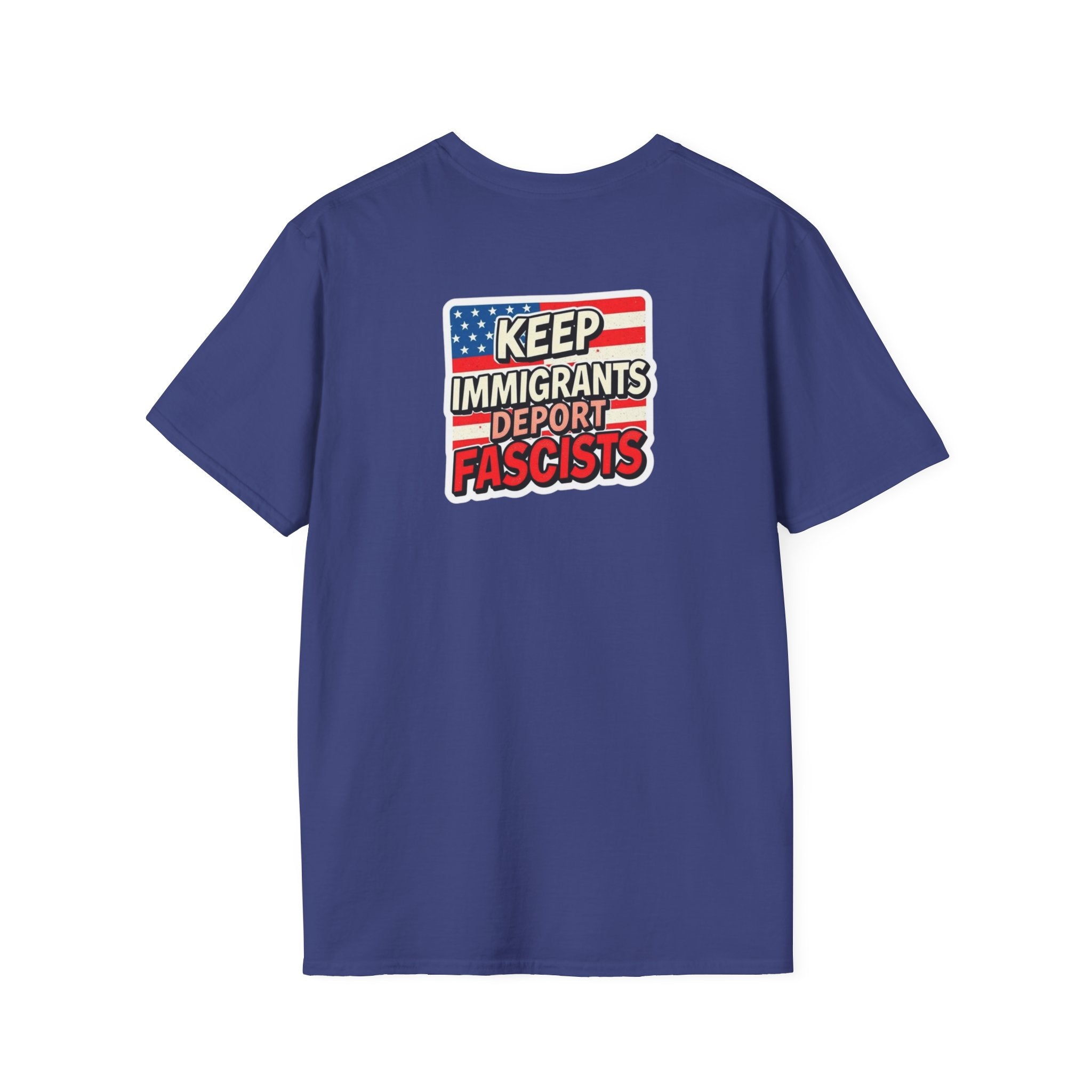 Keep Immigrants Deport Fascists Unisex Softstyle T-Shirt